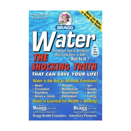 Bragg Water The Shocking Truth Book