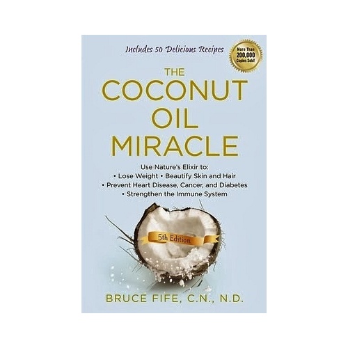 The Coconut Oil Miracle Book